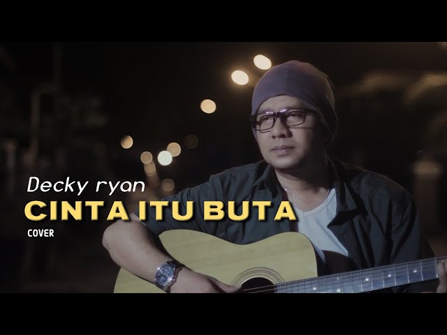 Cinta Itu Buta - U.K's Cover By Decky Ryan | Lagu Akustik Kenangan Cover Terbaru class=