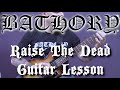 Bathory - Raise The Dead Guitar Lesson