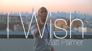 Watch Matt Palmer I Wish video