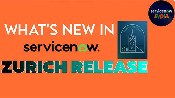 ServiceNow Zurich Release | Top New Features Explained | Full Breakdown by ServiceNow-INDIA 🇮🇳