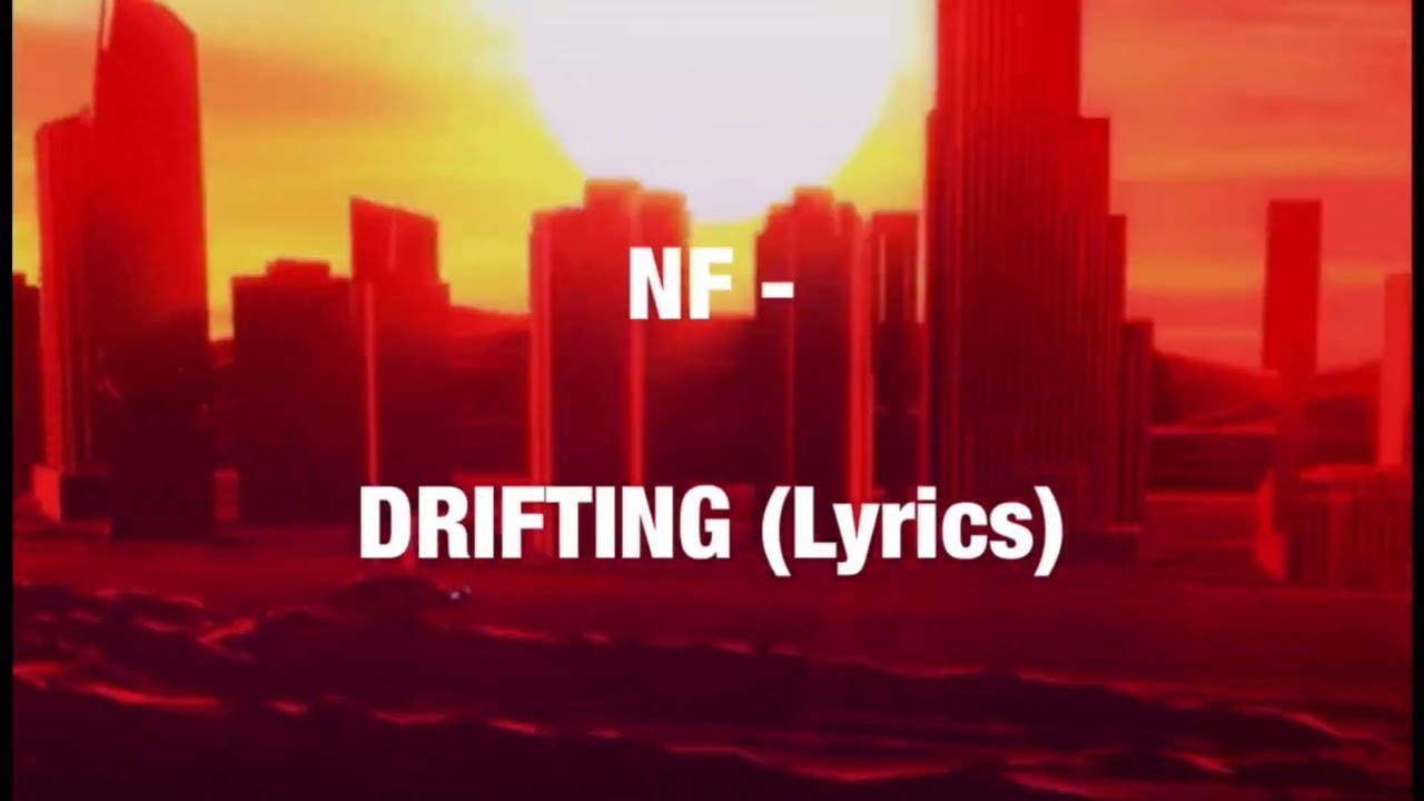 NF - DRIFTING (Lyrics) - YouTube