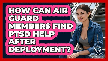 How Can Air Guard Members Find PTSD Help After Deployment? - Air Guard Commanders
