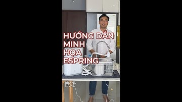 Hướng Dẫn Minh Hoạ Espring (có máy)