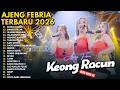 KEONG RACUN - EMANG DASAR - SEJAUH MUNGKIN || AJENG FEBRIA FULL ALBUM TERBARU 2026