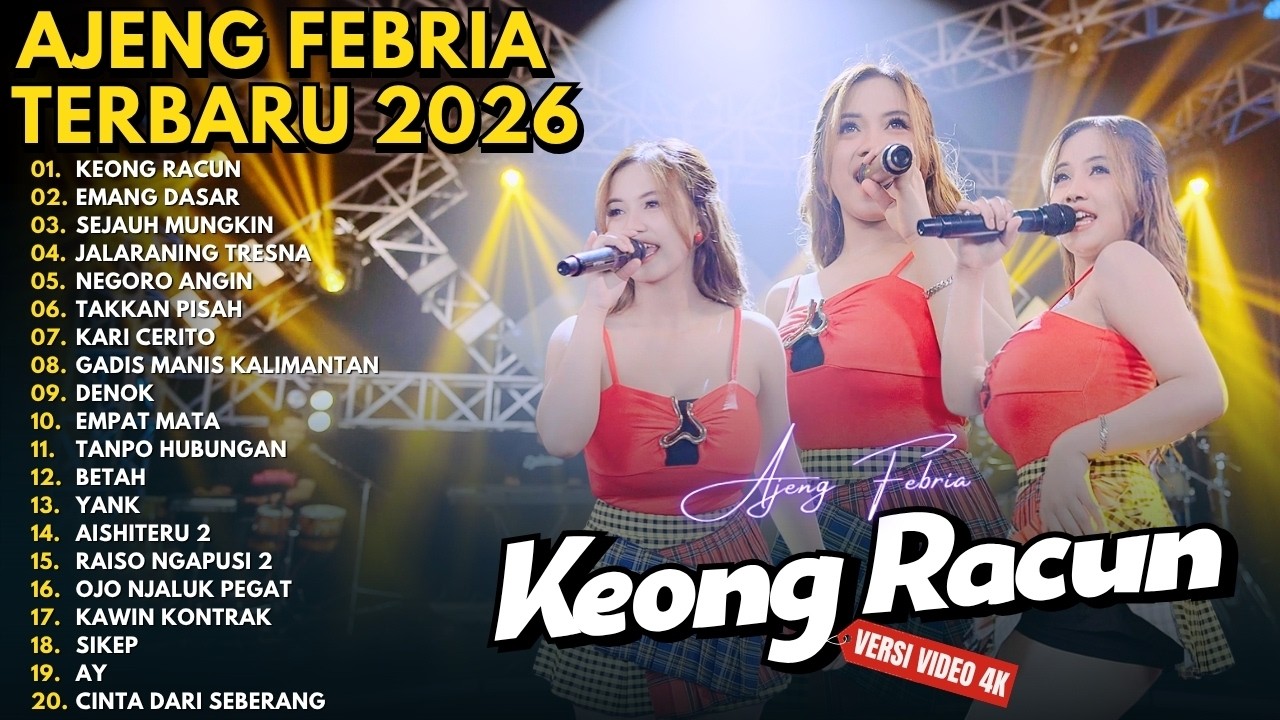 KEONG RACUN - EMANG DASAR - SEJAUH MUNGKIN || AJENG FEBRIA FULL ALBUM TERBARU 2026