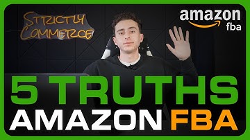 5 TRUTHS about AMAZON FBA that YOU should KNOW | Amazon FBA 2023