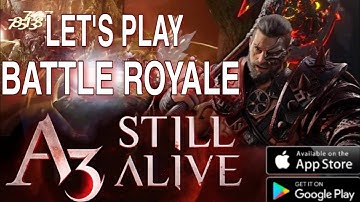 GLOBAL Launch A3 STILL ALIVE Gameplay - Tank MMORPG x Battle Royale - Android / iOS