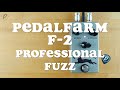 Pedalfarm f2 professional fuzz