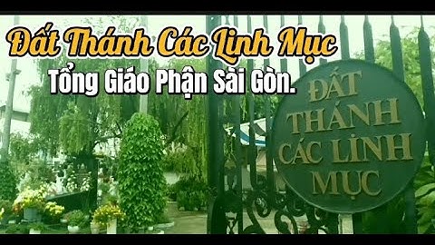 Đất Thánh Các Linh Mục • Tổng Giáo Phận Saigon.