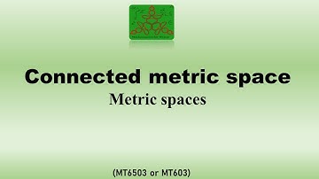 Connected metric space | Analysis | BSc Mathematics