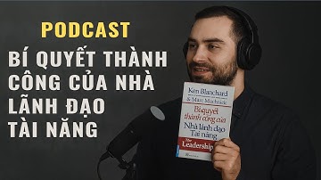Bí Quyết Thành Công Của Nhà Lãnh Đạo Vĩ Đại | Podcast Truyền Cảm Hứng | TVT Movies