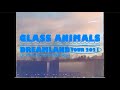 Glass Animals - Dreamland Tour Diary (UK & Ireland vol. 3)