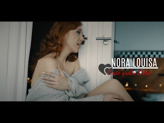 Nora Louisa - Erste Grosse Liebe