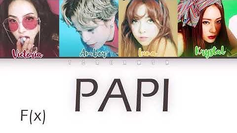 F(x) (에프 엑스) -  PAPI - (Color Coded Lyrics Han|Rom|Esp)