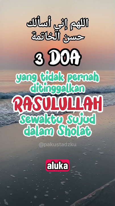 3 Doa Rasulullah Sewaktu Sujud dalam Sholatnya