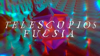 Video thumbnail of "Telescopios - Fucsia"