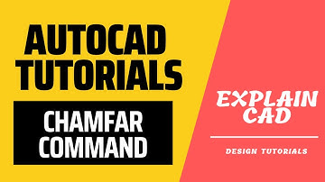 AUTOCAD 2023 TUTORIALS CHAMFER COMMAND  | EXPLAIN CAD