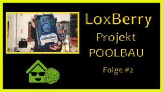 Loxberry Projects Poolbau - Folge #2 - 1500€ für ein Ventil?! Das Praher Aquastar MP6