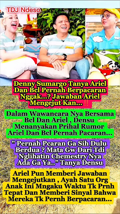 jawaban ariel tentang hubungan nya dengan BCL