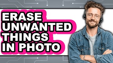 How to Erase Unwanted Things in Photos 2025 - Full Guide
