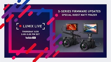 LUMIX Live : The S Series Firmware