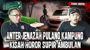 SEREEEM BANGEET!!! SUPIR AMBULAN ANTER JENAZ4H KE JAWA TENGAH MALAM HARI!!