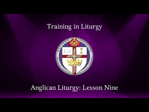 Anglican Liturgy Lesson Nine