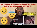**FIRST TIME HEARING** Alison Krauss - When You Say Nothing At All*REACTION** | Jamanese Style React