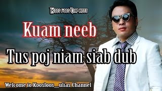 Dab neeg Kuam neeb poj niam siab dub 19/4/2017