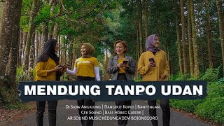 Dj Mendung Tanpo Udan | Dj Bantengan x Koplo Bass Horeg Gleer | AR Sound Music Bojonegoro