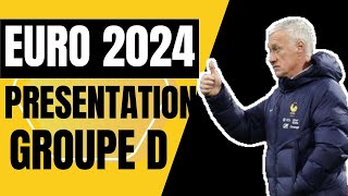 Présentation groupe D - Euro 2024 (🇳🇱 🇫🇷 🇦🇹 🇵🇱)