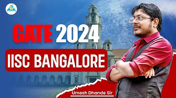 GATE 2024 ( IISC Banglore ) | Dhande Sir #gate_academy #iiscbangalore #gate2024