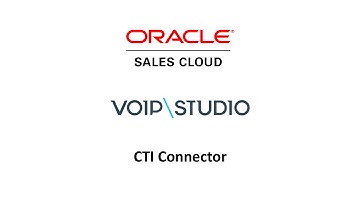 Oracle Sales Cloud VoIPstudio CTI Connector
