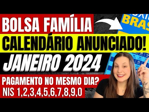 📅 CALENDÁRIO BOLSA FAMÍLIA JANEIRO 2024: TODOS OS DEPÓSITOS NO MESMO DIA, MÃES SOLO, VALOR MENOR
