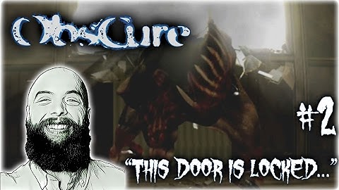 "THIS DOOR IS LOCKED..." | Obscure | #2
