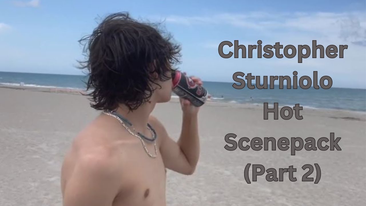 Christopher Sturniolo Spicy Scenepack in 4K (Part 2) - YouTube