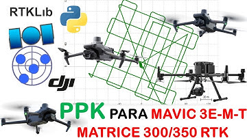 ¿Cómo procesar PPK con software libre para #dji  Mavic 3E, 3M, 3T, Matrice 300/350 RTK?