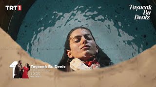 Taşacak Bu Deniz 4. 3. Fragmanı