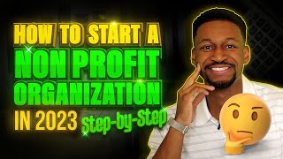 How to Start a Nonprofit Organization in 2023 (Stepbystep)