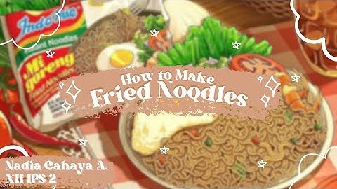 .:*｡✧ENGLISH ASSIGNMENT PROCEDURE TEXT  | How To Make Fried Noodles✧｡*.: