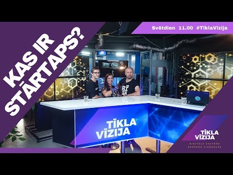 Kas ir stārtaps? #TīklaVīzija Saruna par jaunuzņēmumiem | Tīkla Vīzija "Rīga TV24" | 3.pārraide