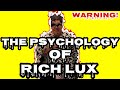 The Psychology Of Rich Lux