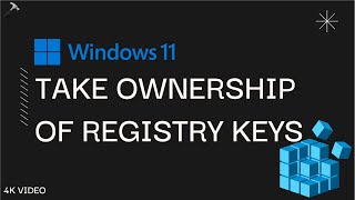 Take ownership of registry keys in Windows 11