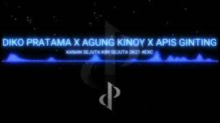 KANAN SEJUTA KIRI SEJUTA 2K21  #EXC [ DIKO PRATAMA X AGUNG KINOY X APIS GINTING ]