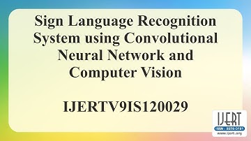 Sign Language Recognition System using Convolutional Neural Network and Computer Vision
