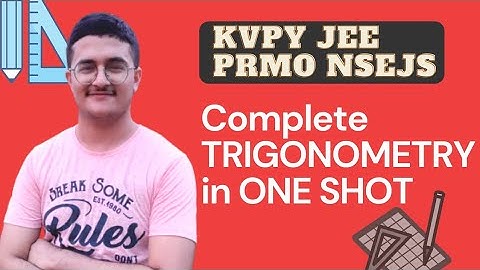 ONE SHOT Trigonometry for KVPY, JEE, PRMO, NSEJS| Trigonometry Theory KVPY SA, JEE | KVPY Maths