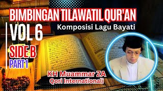 Bimbingan Tilawatil Quran KH Muammar ZA Volume 6 side B I PART 1