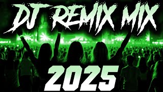 DJ SONG 2025 - Remixes & Mashups of Popular Songs 2025 | DJ Remix Club Music Disco DJ Mix 2024
