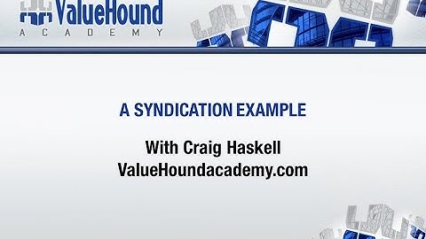 Syndication:  The ULTIMATE Financing and Investment Vehicle - Example 1