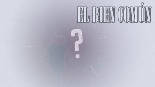 03 - EL BIEN COMÚN I